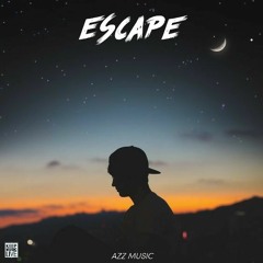 AZZ MUSIC - ESCAPE ( TYPE BEAT ) 2020