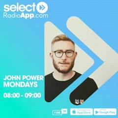 John Power - Select Radio - EP 5 - 06.07.20