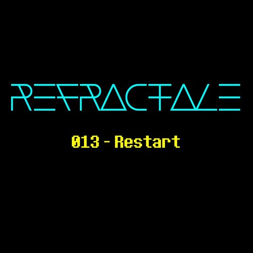 013 - Restart