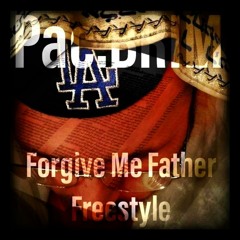 Forgive Me Father (Freestyle) (Smoothe Rapture Mix)(Produced by Beat Somebody)