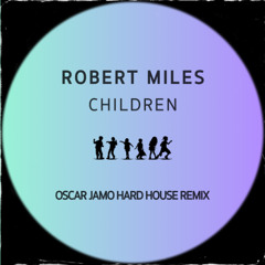 Robert Miles - Children (Oscar Jamo Hard House Remix)