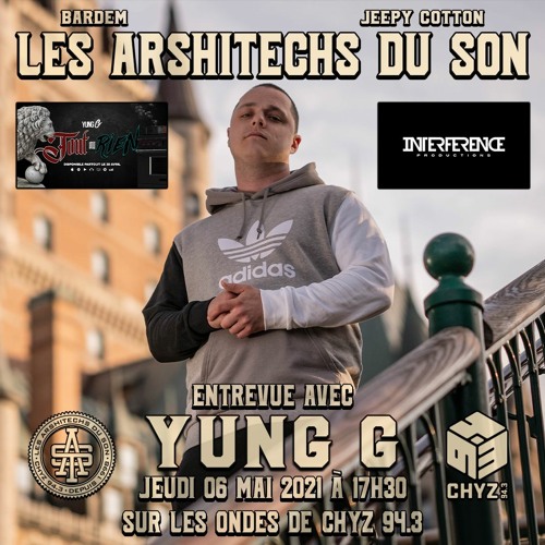 71. Les Arshitechs Du Son - Émission du 06 Mai 2021 ( Entrevue avec Yung G )