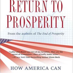 ⚡PDF ❤ Return to Prosperity: How America Can Regain Its Economic Superpower Status