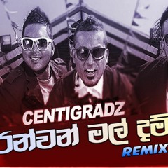 Ran Van Mal Dam Remix  Centigradz  Sinhala Remix Songs  Sinhala DJ Songs