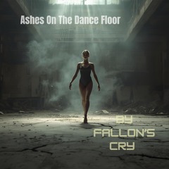 ASHES ON THE DANCE FLOOR