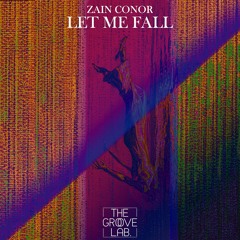 Zain Conor - Let Me Fall (Original Mix) [OUT NOW]