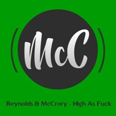 Reynolds & McCrory - High As Fuck - [ Part 1 ] - [ 2O ] 🎵