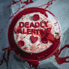 Deadly Valentine