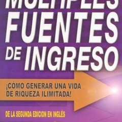 [ACCESS] EPUB 📤 Multiples fuentes de ingreso (Spanish Edition) by  Robert Allen &  T