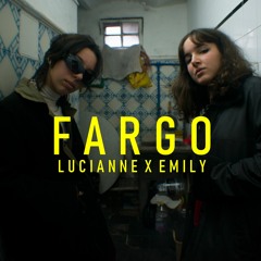 FARGO - EMILY X LUCIANNE