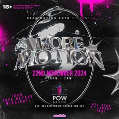 LIVE @ MORE MOTION  HOSTED BY LA STRIKEFORCE SOUND