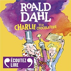 Livre Audio Gratuit 🎧 : Charlie Et La Chocolaterie, de Roald Dahl