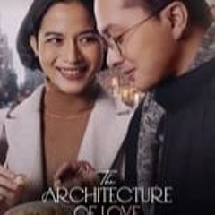The Architecture of Love (2024) FullMovies Mp4 EngSub 374733