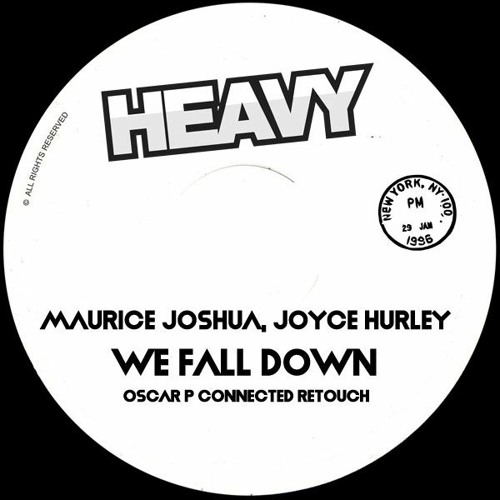 Maurice Joshua, Joyce Hurley - We Fall Down (Oscar P Connected Retouch)