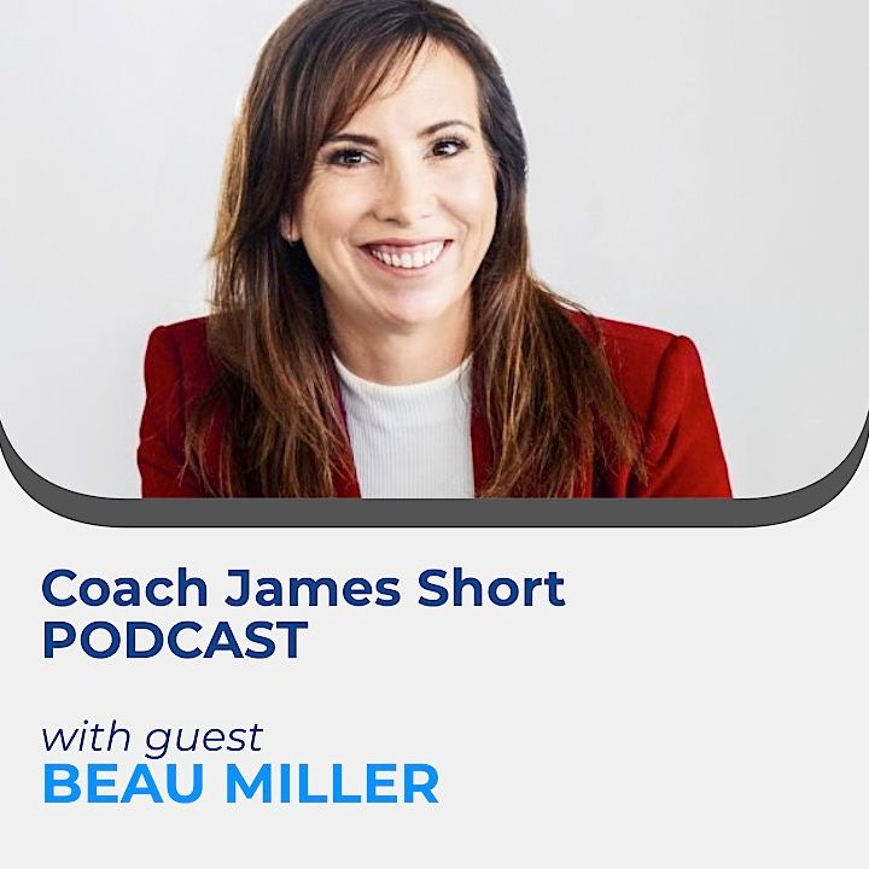 Coach James Short Podcast