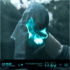 Chime - Withdrawal (Midnight Kitsune Flip)