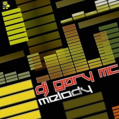 Dj Gary MC - Kick Start - BIT MUSIC - Melody EP