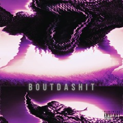 Boutdashit (ft. Nixy Rose)