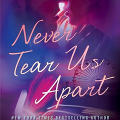 !PDF BOOK#) Never Tear Us Apart by Monica Murphy