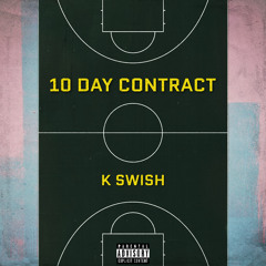 10 Day Contract (prod. Foreigner2x)