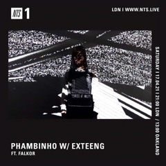 NTS Radio |  Phambinho w/ exteeng 17/04/2021