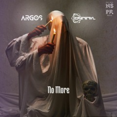 Argos & D4nnyl - No More ( Original Mix) ! OUT NOW !
