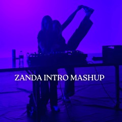 ZANDA INTRO MASHUP 1