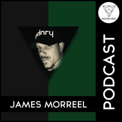 House Nest Podcast 2021 By James Morreel