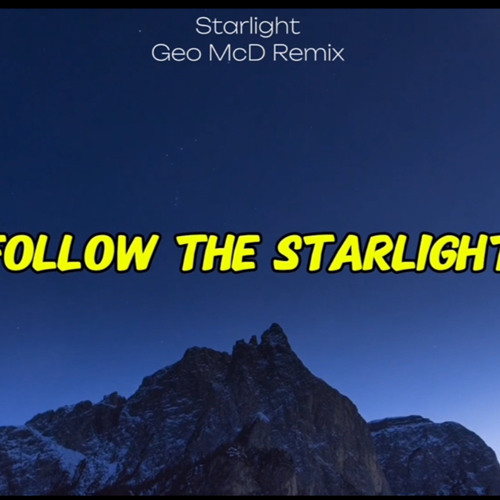Starlight - Geo McD Remix