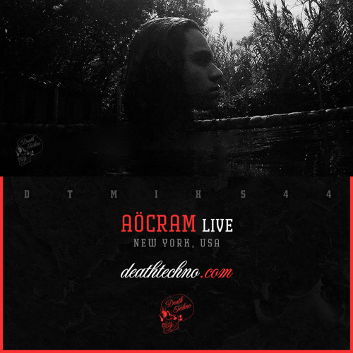 DTMIXS44 - Aöcram LIVE [New York, USA]