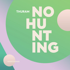 Thuram – No Hunting