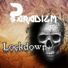 Paradigm- Lockdown
