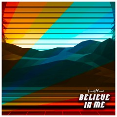 Believe In Me  - Lost Moon
