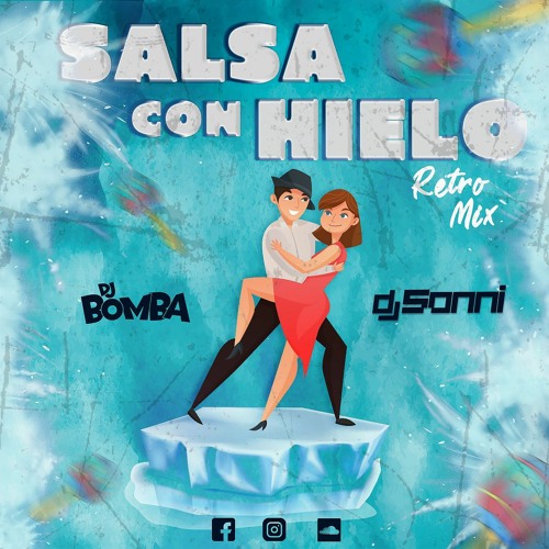 Salsita Con Hielo MIX - Bomba Ft. Sonni [Salsa Retro]