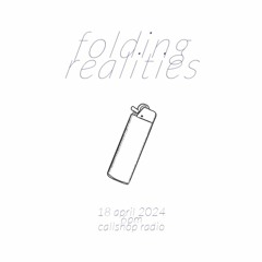 Folding Realities w/ John Horton 18.04.24