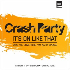 Crash Party - It's On Like That