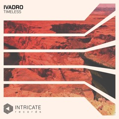 IVADRO - Timeless (Original Mix)