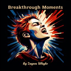 Breakthrough Moments V2