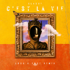 Claude - C'est La Vie (LOUD X FOUT REMIX)