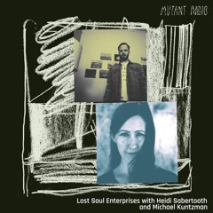 Lost Soul Enterprises with Heidi Sabertooth and Michael Kuntzman [25.04.2024]
