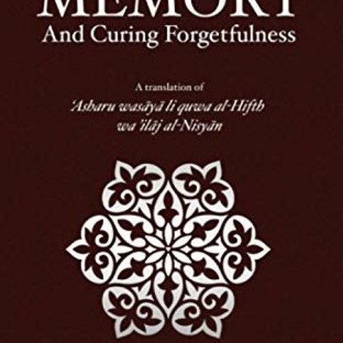 [Access] KINDLE 📧 Advice for Strengthening One's Memory and Curing Forgetfulness by
