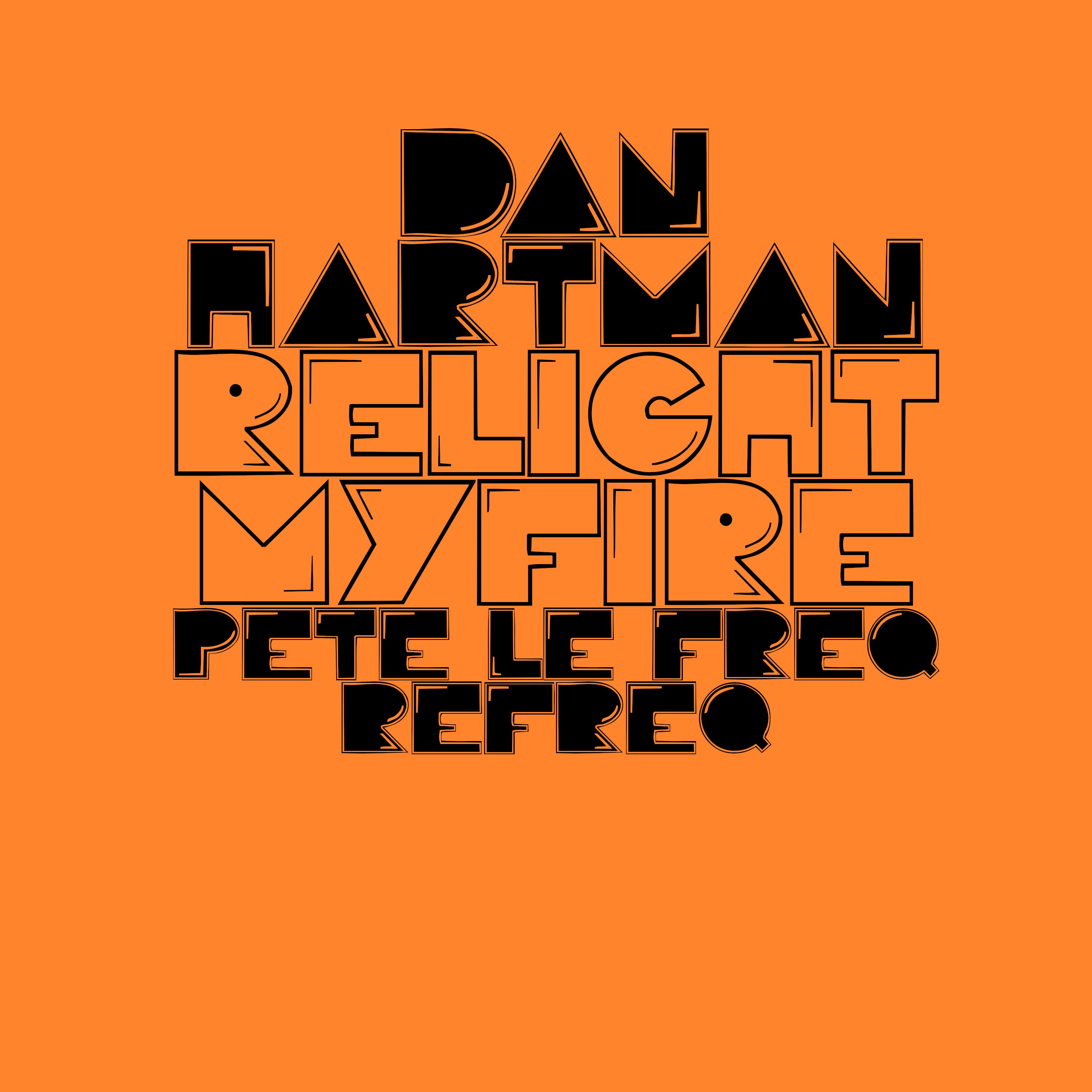 Dan Hartman – Relight My Fire (Pete Le Freq 23 Refreq)