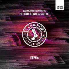 Mephia - Celeste is in Quarantine (Selecta Edition_ March 2020)