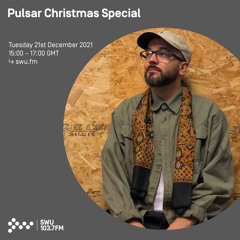 Pulsar Christmas Special 21ST DEC 2021