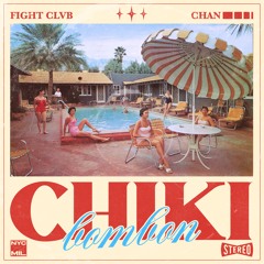 Chan x FIGHT CLVB - Chikibombon (Original Mix)