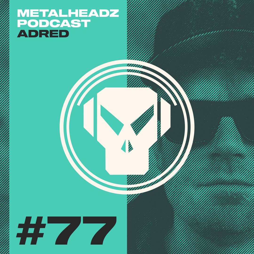 Stream Metalheadz Podcast 77 - Adred by Metalheadz | Listen online for ...