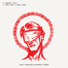 Popular Tyre & Fats McCourt - Feel Like A Lazer Beam