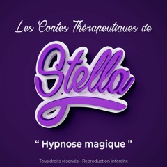 Hypnose Magique - Les Contes Thérapeutiques de Stella