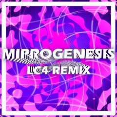 Miprogenesis - LC4 Remix