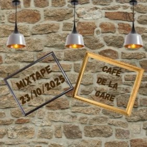 MIXTAPE  23/10 "CAFÉ DE LA GARE"